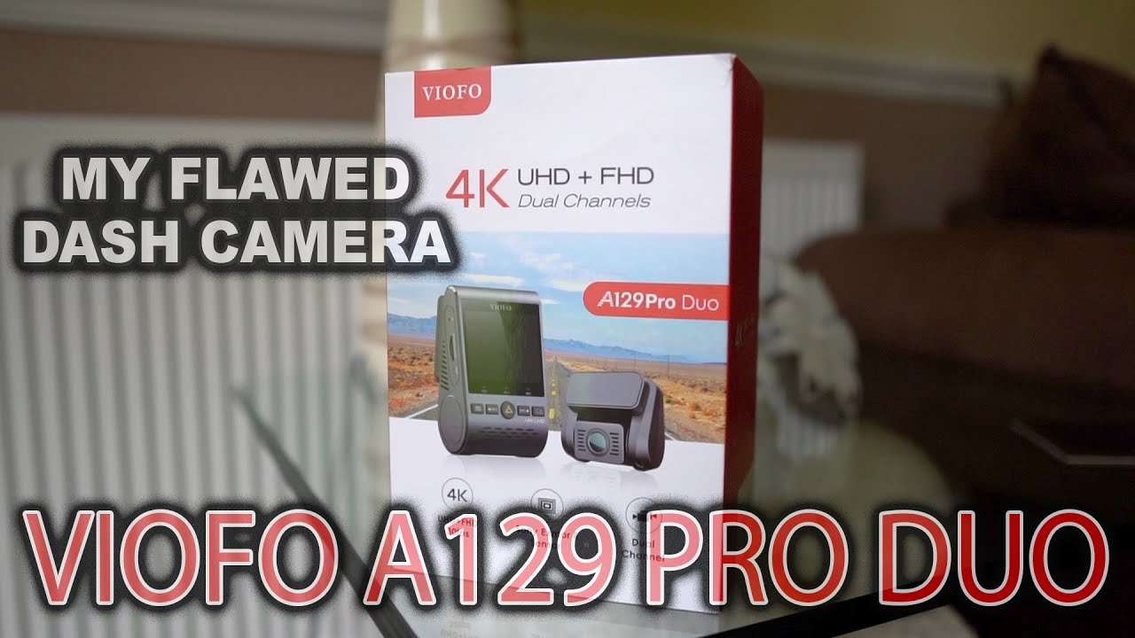 Viofo A129 Pro Duo 4K | My Flawed Dash Camera