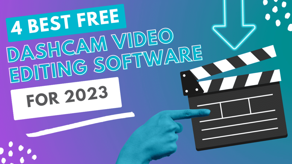 4 Best Free Dashcam Video Editing Software for PC – 2023