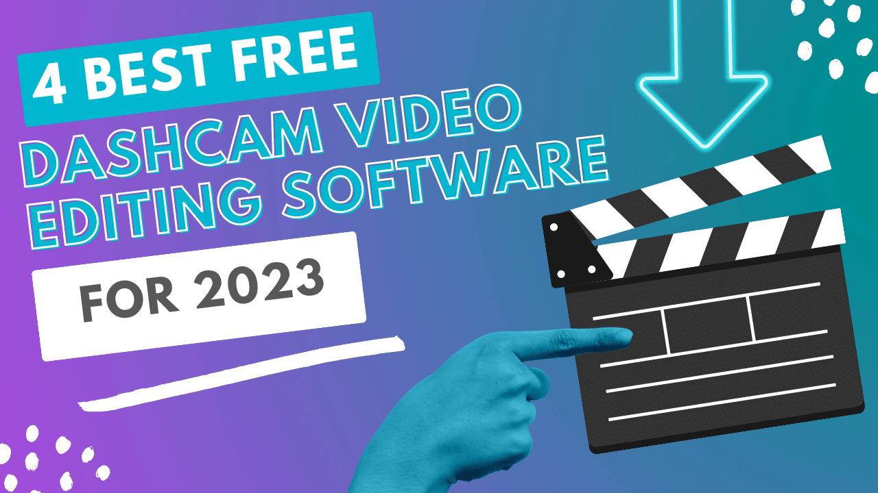 4 BEST FREE Dashcam Video Editing Software for PC - 2023